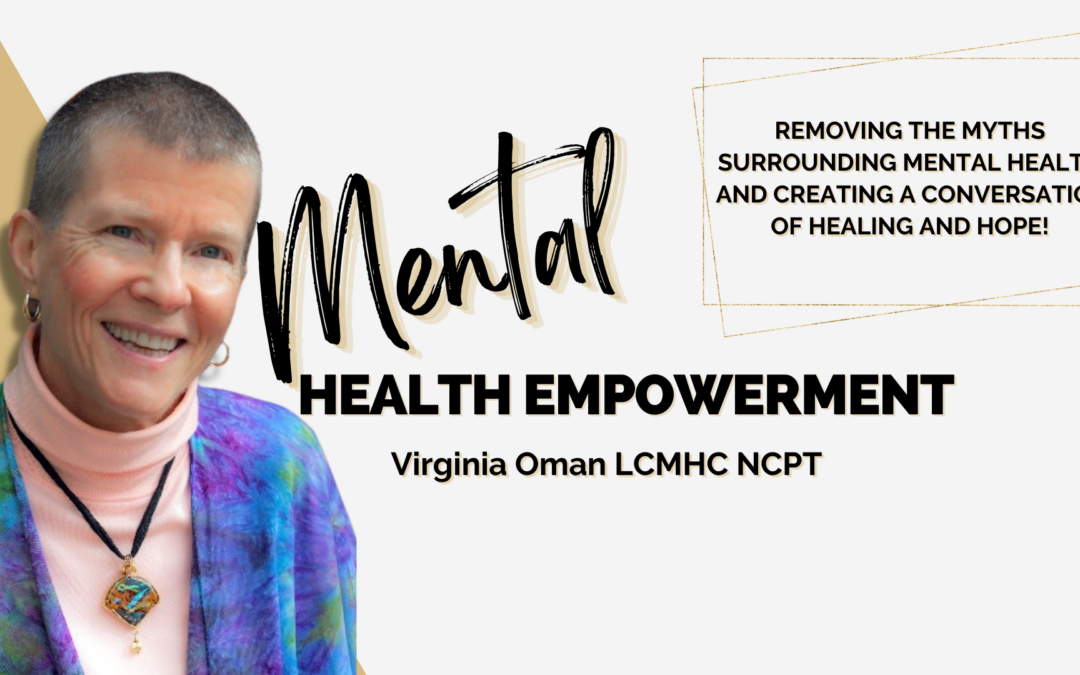 Removing the Myths Around Mental Health and Creating a Conversation of Healing and Hope!